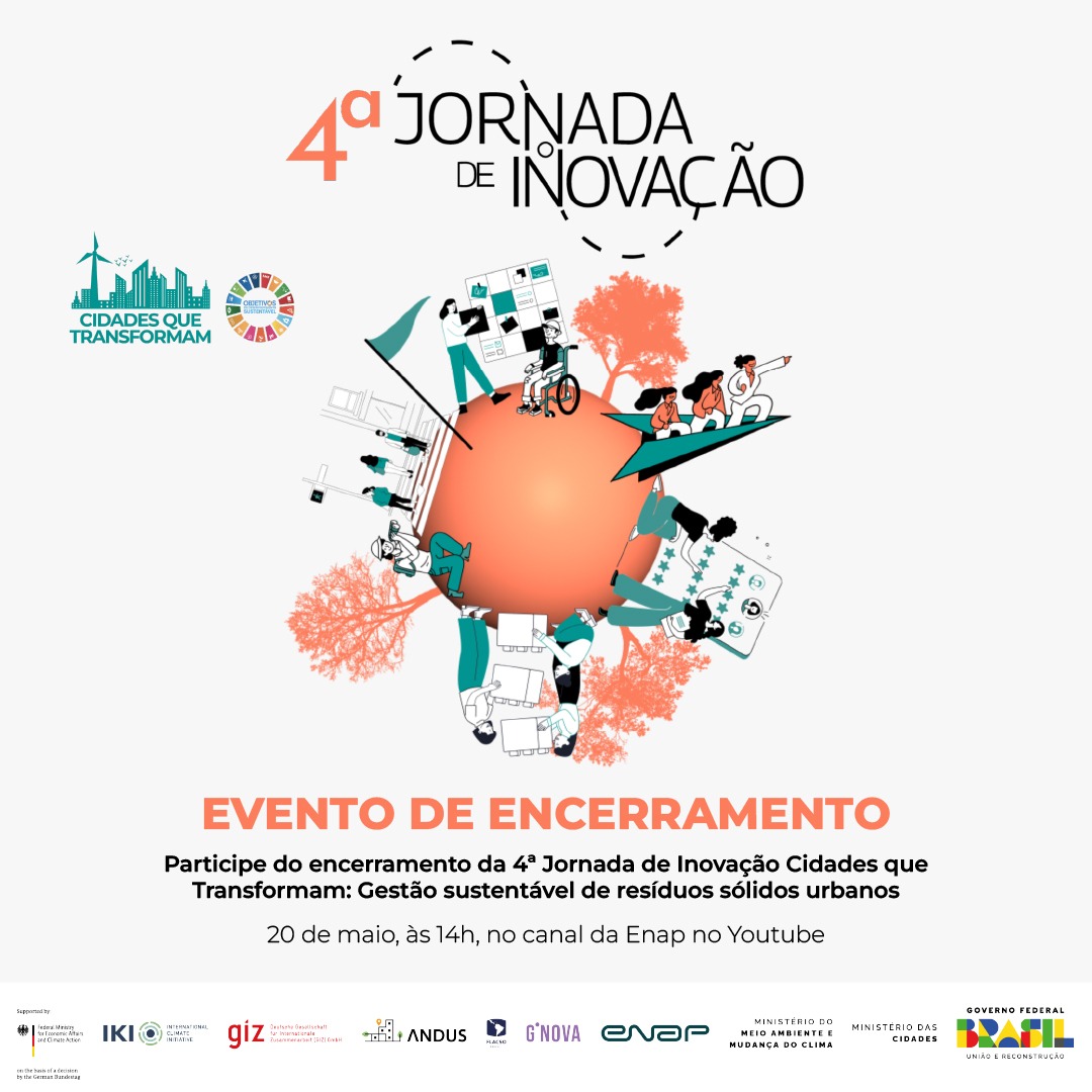 Encerramento da 4ª Jornada de Inovação Cidades que Transformam: Gestão sustentável de resíduos sólidos urbanos