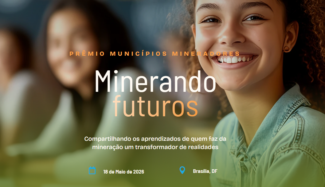 Prêmio Municípios Mineradores: Minerando Futuros
