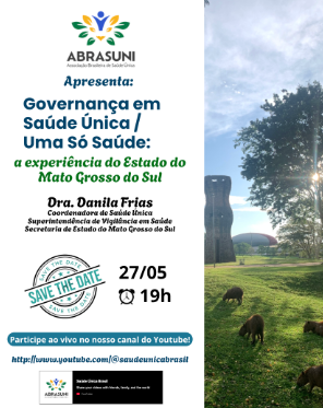 Governança em Saúde Única / Uma Só Saúde: a experiência do Estado do Mato Grosso do Sul