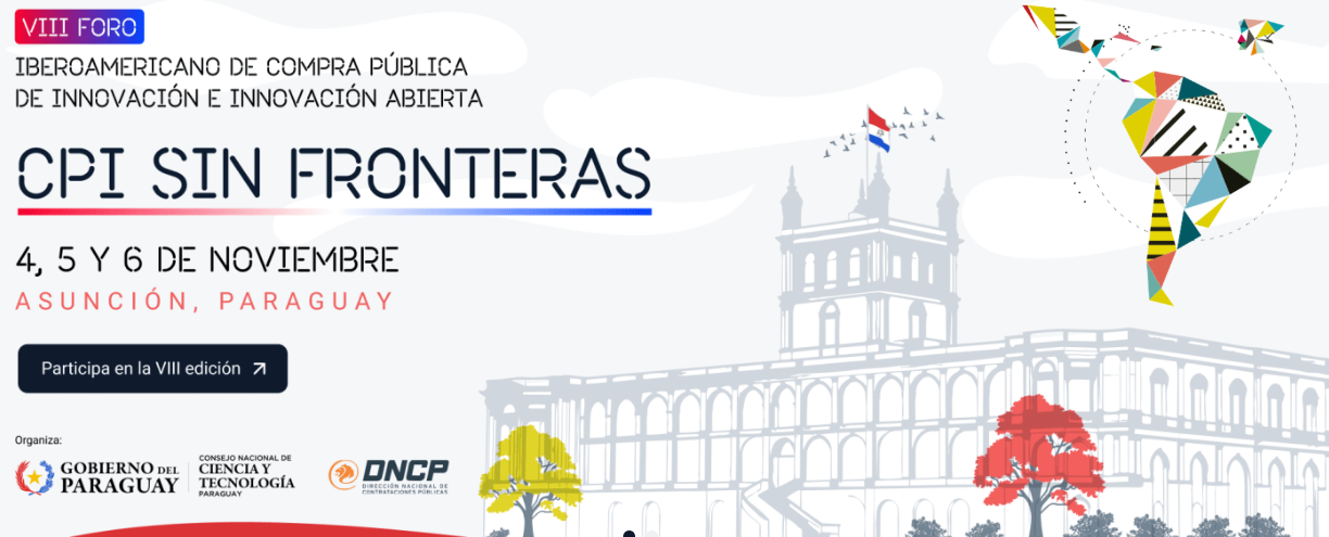 VII Foro Iberoamericano de Compra Pública de Innovacíon e Innovacíon Abierta (FORO CPI)